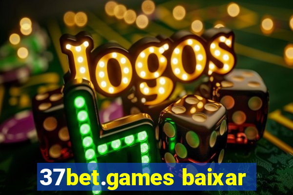37bet.games baixar